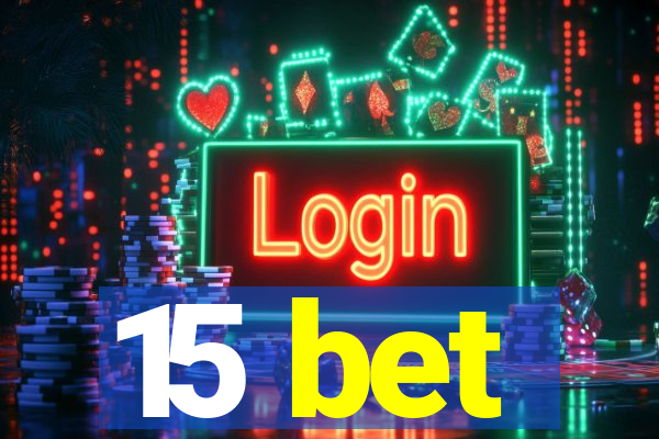 15 bet